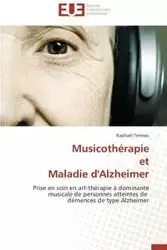 Musicothérapie et maladie d'alzheimer - TERREAU-R