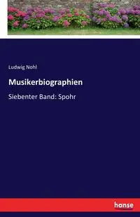 Musikerbiographien - Nohl Ludwig