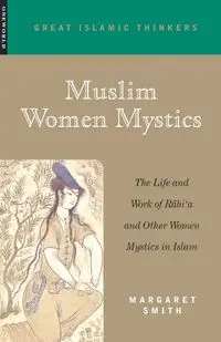 Muslim Women Mystics - Margaret Smith