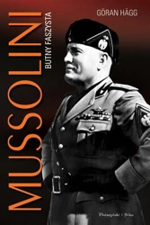 Mussolini. Butny faszysta - Goran Hagg