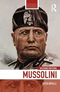 Mussolini - Neville Peter