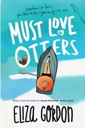 Must Love Otters - Gordon Eliza