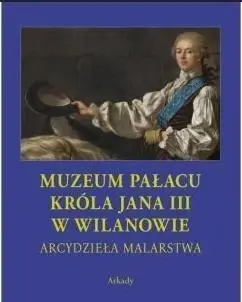 Muzeum pałacu króla Jana III w Wilanowie (etui) - Dorota Folga-Januszewska