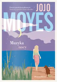 Muzyka nocy DL - Jojo Moyes, Monika Bukowska