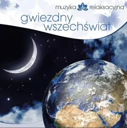 Muzyka relaksacyjna. Gwiezdny wszechświat CD - Lech Kowalski