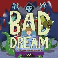 My Bad Dream - Kathleen Goodman