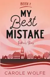 My Best Mistake - Carole Wolfe