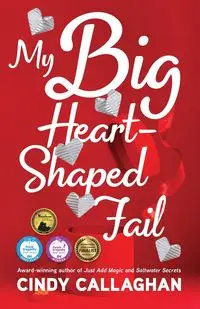 My Big Heart-Shaped Fail - Cindy Callaghan