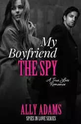 My Boyfriend the Spy - Adams Ally