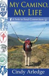 My Camino, My Life - Cindy Arledge