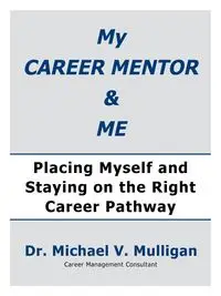 My Career Mentor & Me - Michael Mulligan Dr. V