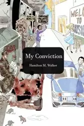 My Convictions - Walker Hamilton M