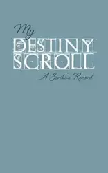 My Destiny Scroll - Scott Sheri