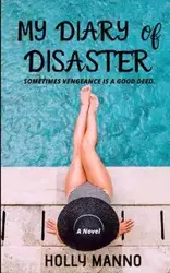 My Diary of Disaster - Holly Manno