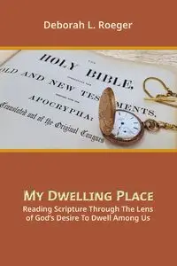 My Dwelling Place - Deborah Roeger L