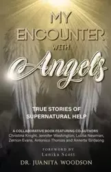 My Encounter With Angels - Juanita Woodson Dr.