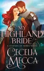 My Highland Bride - Cecelia Mecca