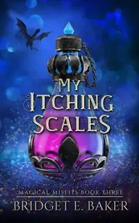 My Itching Scales - Bridget E. Baker