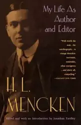 My Life as Author and Editor - Mencken H.L.