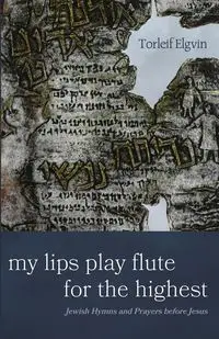 My Lips Play Flute for the Highest - Elgvin Torleif