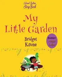 My Little Garden - Bridget Krone