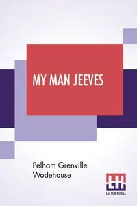 My Man Jeeves - Wodehouse Pelham Grenville