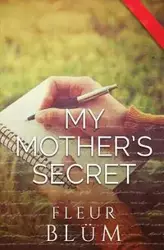 My Mother's Secret - Blum Fleur