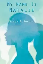 My Name is Natalie - Moajil Haila