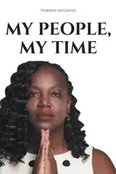 My People, My Time - Deborah McCrayer