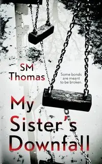 My Sister's Downfall - Thomas