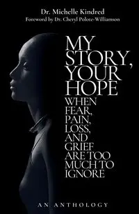 My Story, Your Hope - Michelle Kindred