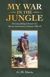 My War in the Jungle - Davis G. M.