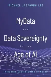 MyData and Data Sovereignty in the Age of AI - Lee Michael