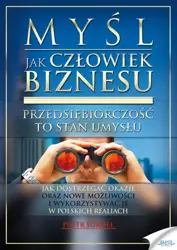 Myśl jak człowiek biznesu (Wersja elektroniczna (PDF)) - Piotr Surdel