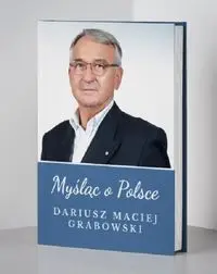 Myśląc o Polsce - DARIUSZ GRABOWSKI