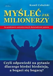 Myśleć jak milionerzy - Kamil Cebulski