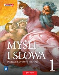 Myśli i słowa. Literatura - kultura - nauka o języku. Klasa 1. Podręcznik do języka polskiego - Ewa Nowak, Joanna Gaweł