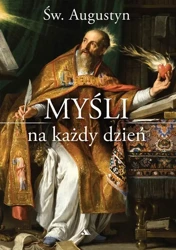 Myśli na każdy dzień - Św. Augustyn - Św. Augustyn