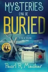 Mysteries can be Buried - Pearl Meaker R