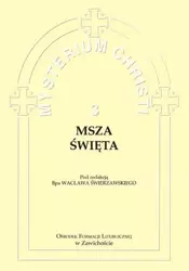 Mysterium Christi 3. Msza Święta - Wacław bp Świerzawski (red.)