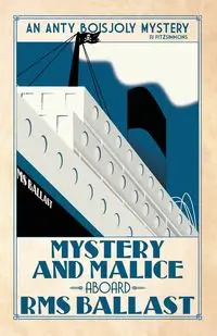 Mystery and Malice aboard RMS Ballast - Fitzsimmons PJ