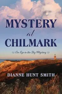 Mystery at Chilmark - Dianne Smith Hunt