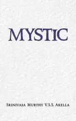 Mystic - V. S. S. Akella Srinivasa Murthy