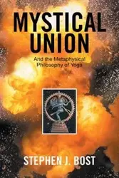 Mystical Union - Stephen J. Bost