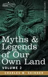 Myths & Legends of Our Own Land, Vol. 2 - Skinner Charles M.