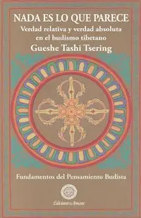 NADA ES LO QUE PARECE - Tsering Gueshe Tashi