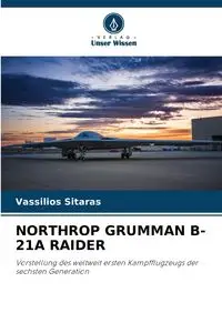 NORTHROP GRUMMAN B-21A RAIDER - Sitaras Vassilios