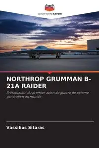 NORTHROP GRUMMAN B-21A RAIDER - Sitaras Vassilios