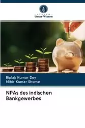 NPAs des indischen Bankgewerbes - Dey Biplab Kumar