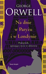 Na dnie w Paryżu i w Londynie (ed. kolekcjonerska) - George Orwell